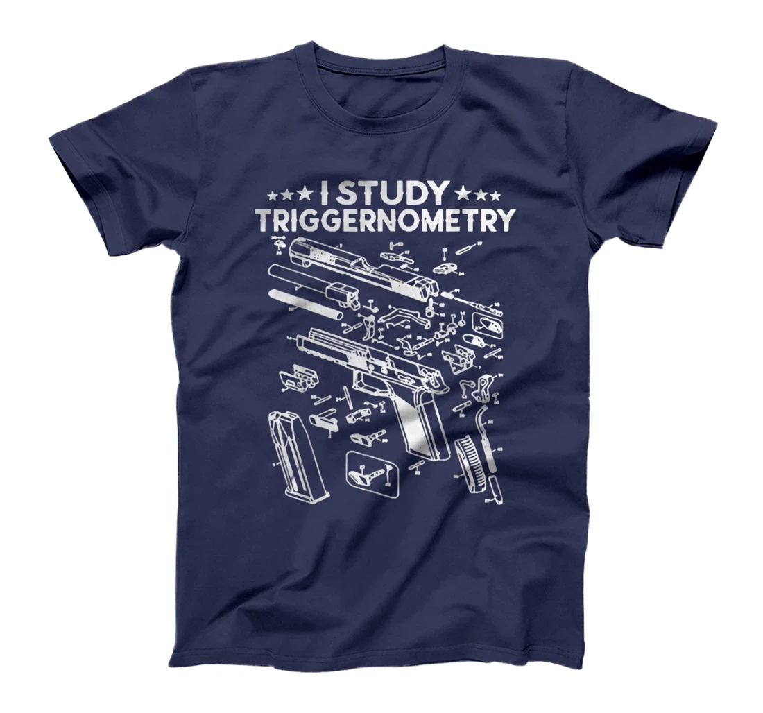 I Study Triggernometry Gun On Back Funny Veteran Gift T-Shirt