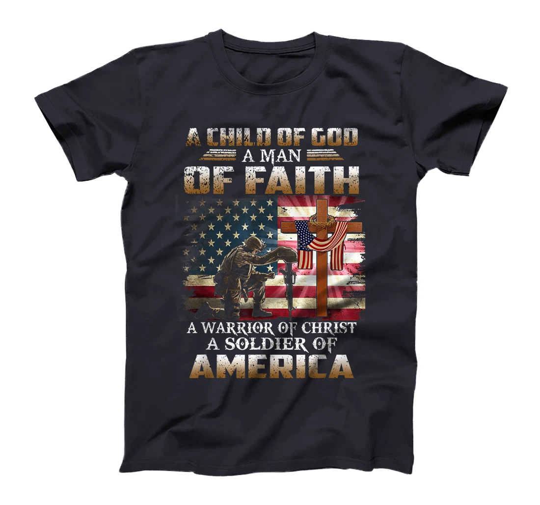 A Child Of God A Man Of Faith A Warrior Of Christ Veteran T-Shirt