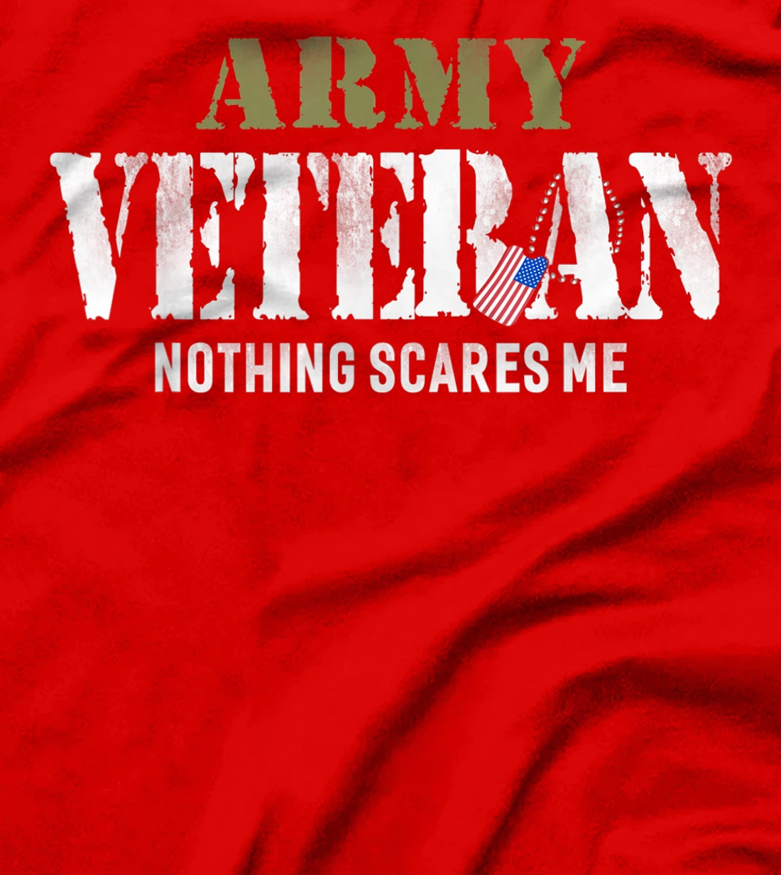 Men's Army Veteran Nothing Scares Me American Flag T-Shirt