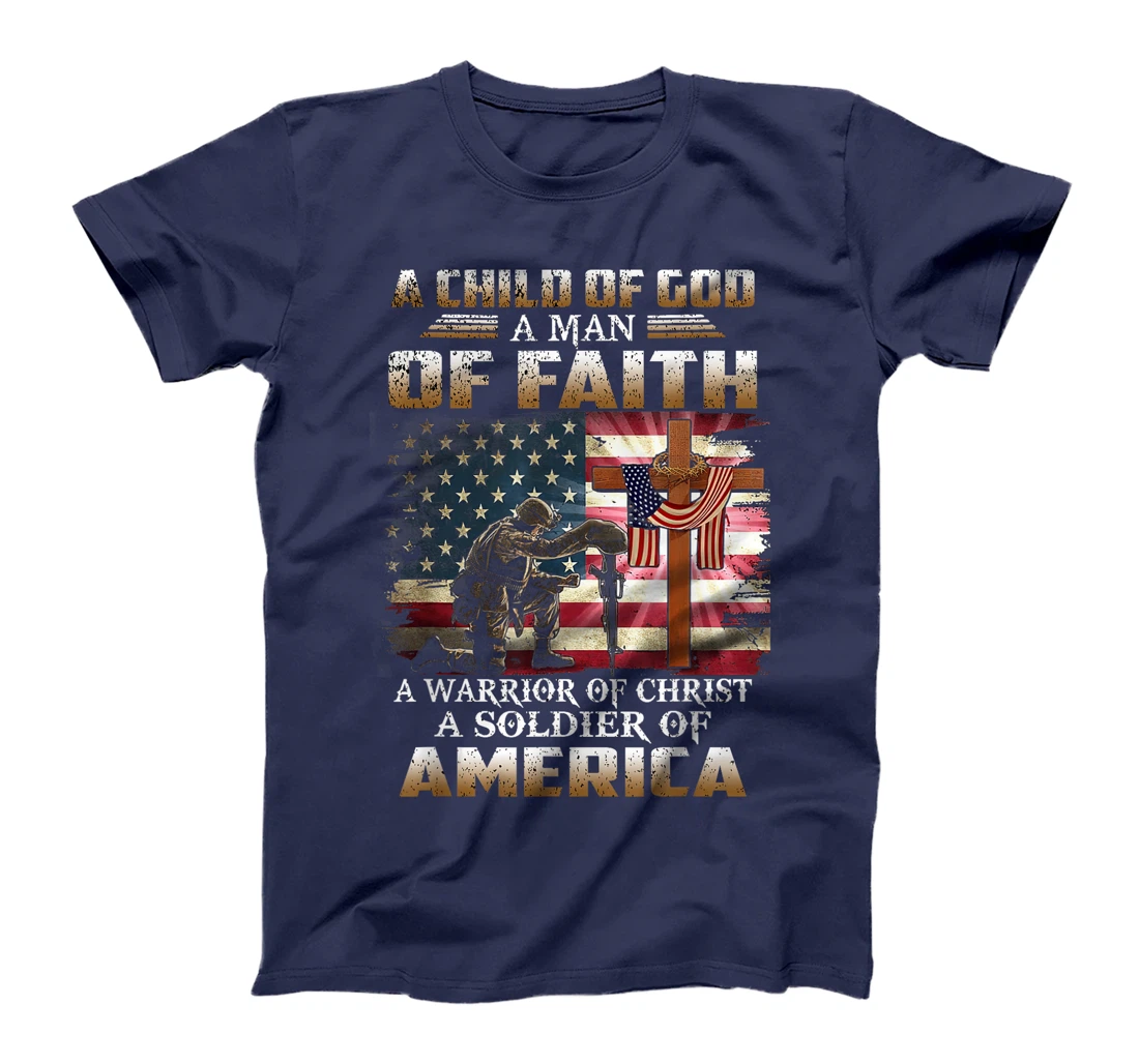 A Child Of God A Man Of Faith A Warrior Of Christ Veteran T-Shirt