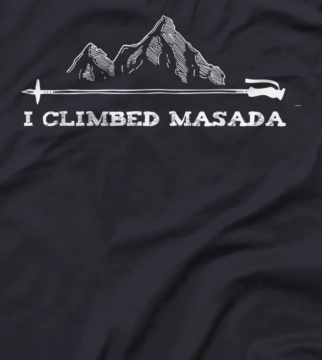 Womens I Climbed Masada Israel Hiking Mount Masada Dead Sea Jewish T-Shirt
