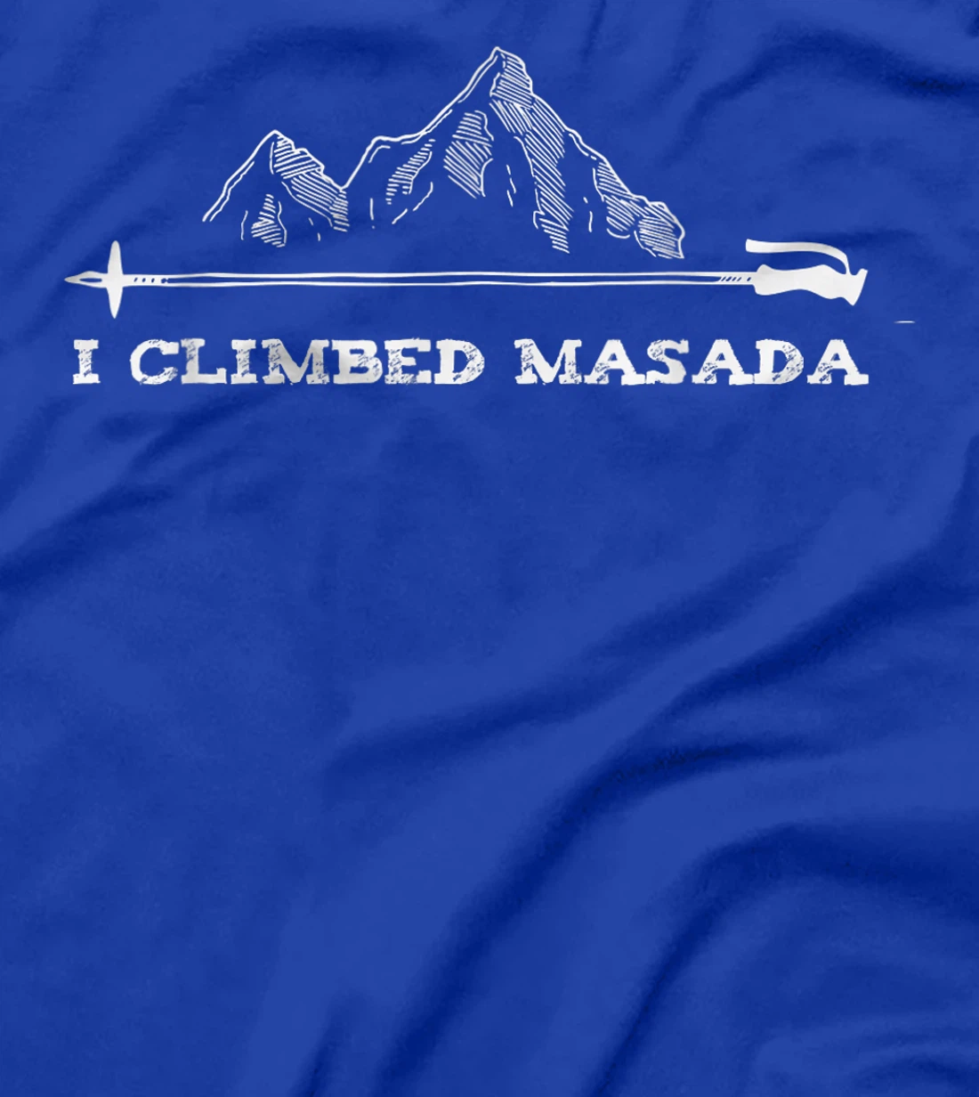 Womens I Climbed Masada Israel Hiking Mount Masada Dead Sea Jewish T-Shirt