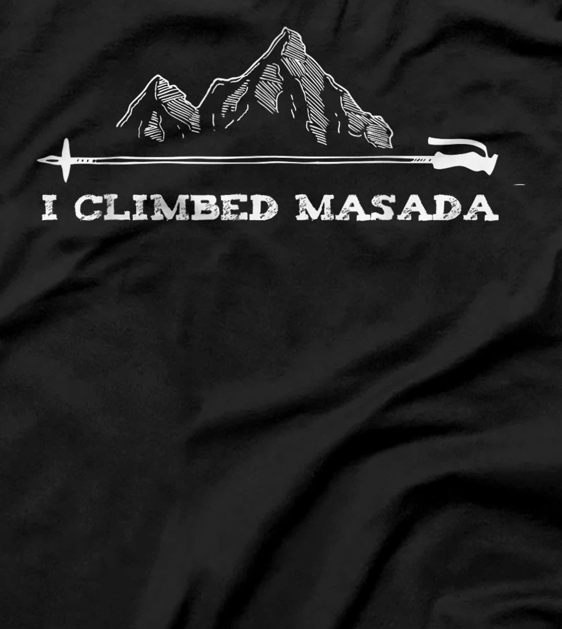 Womens I Climbed Masada Israel Hiking Mount Masada Dead Sea Jewish T-Shirt