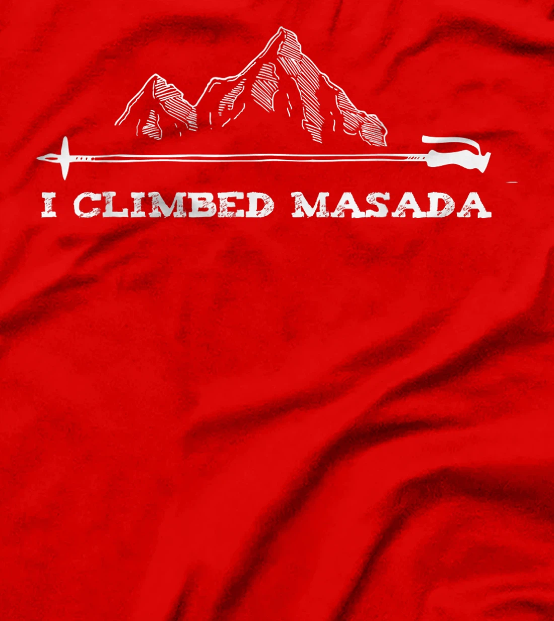 Womens I Climbed Masada Israel Hiking Mount Masada Dead Sea Jewish T-Shirt