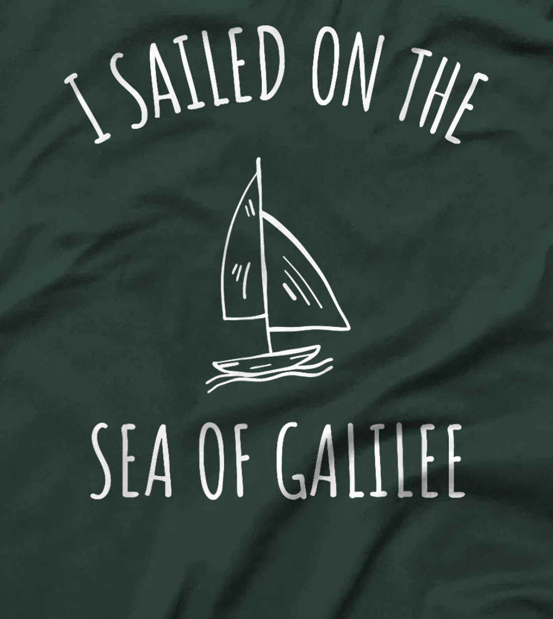 Womens I sailed Sea of Galilee Lake Kinneret Israel Pilgrimage T-Shirt