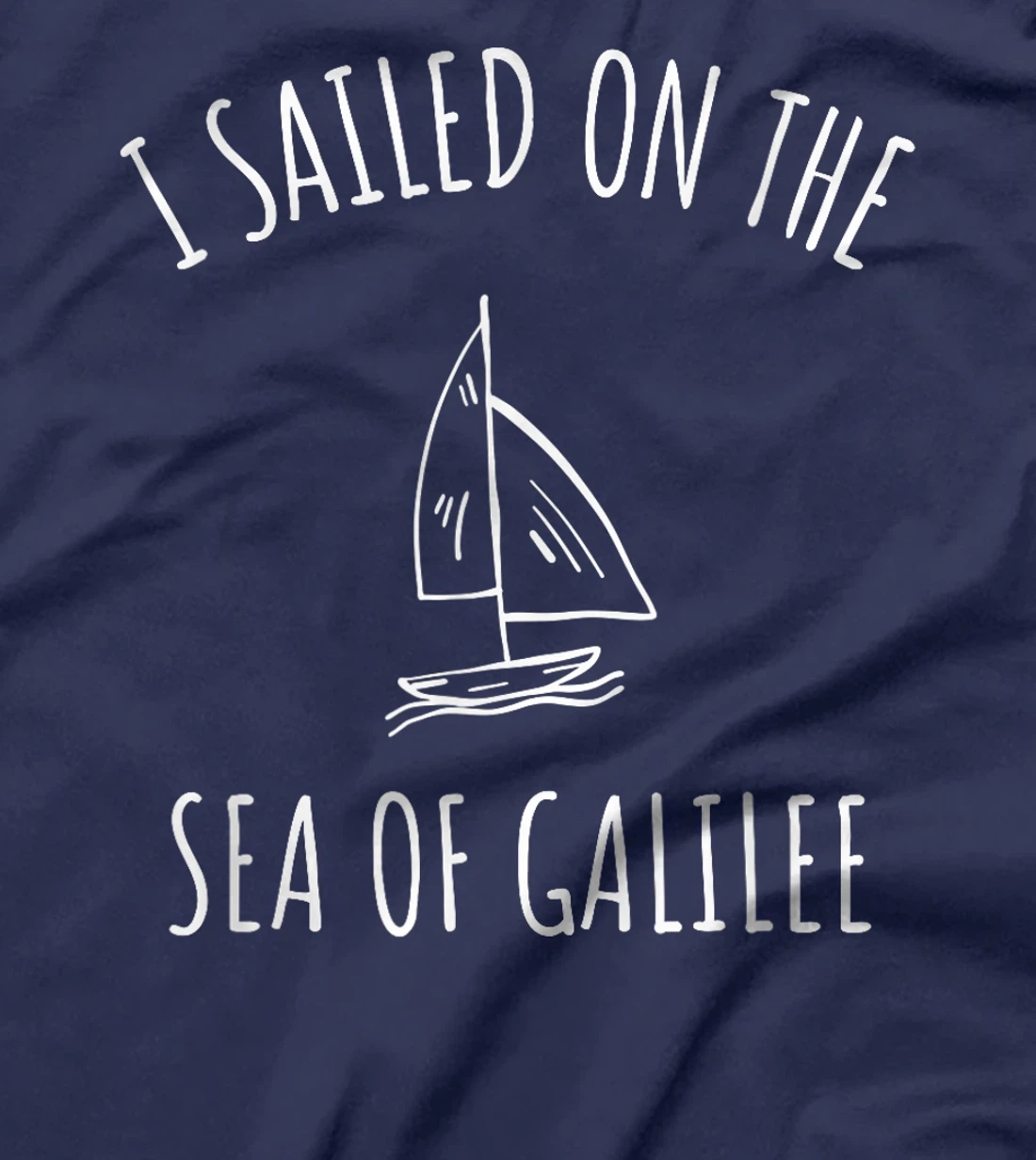 Womens I sailed Sea of Galilee Lake Kinneret Israel Pilgrimage T-Shirt
