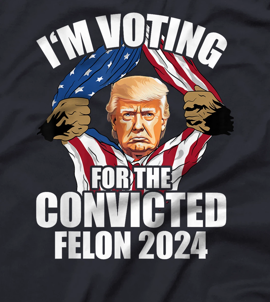 I'm Voting Convicted Felon Trump 2024 T-Shirt