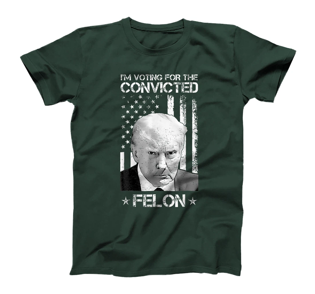 Trump 2024 Convicted Felon, I'm Voting Convicted Felon 2024 T-Shirt