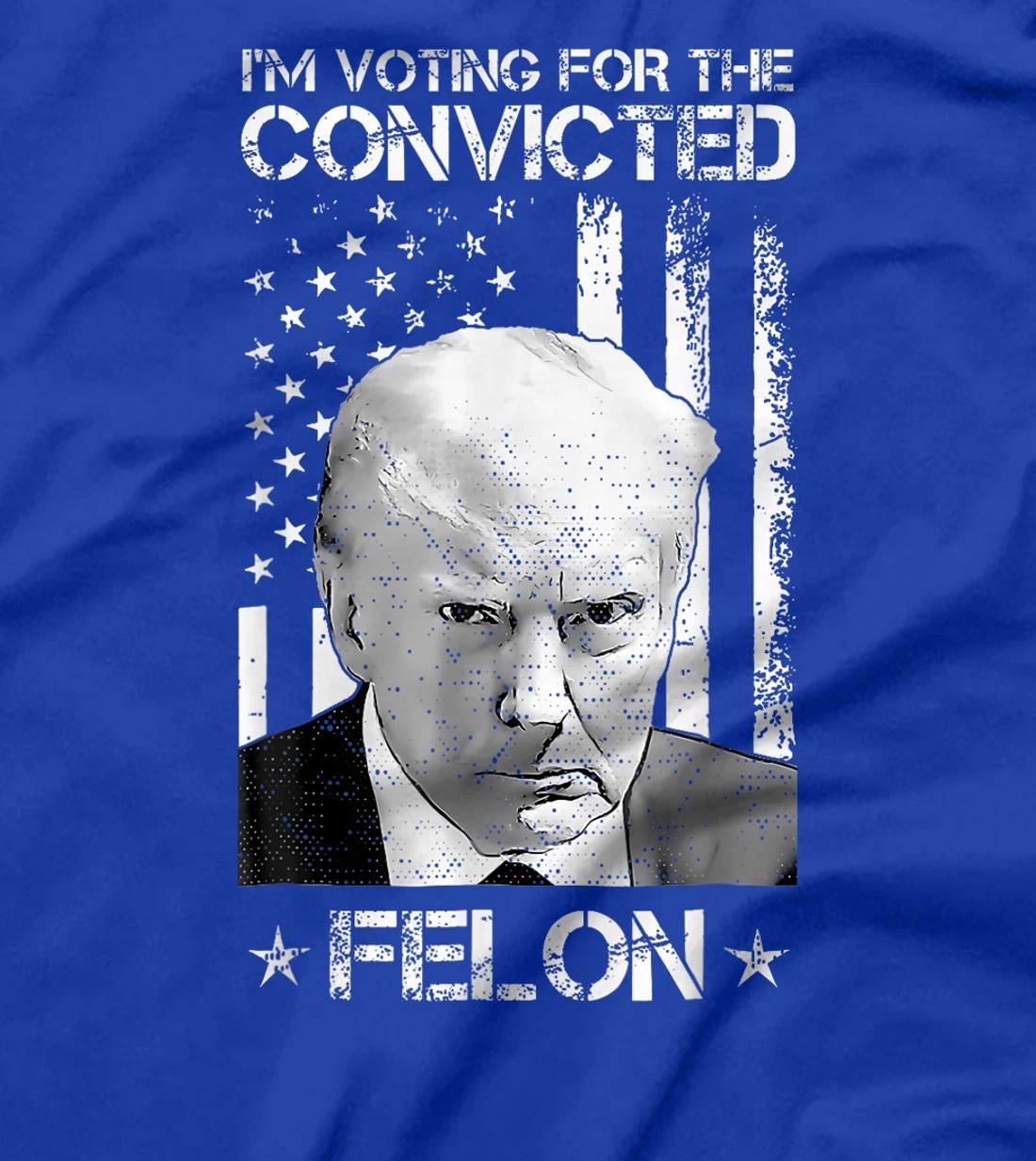 Trump 2024 Convicted Felon, I'm Voting Convicted Felon 2024 T-Shirt