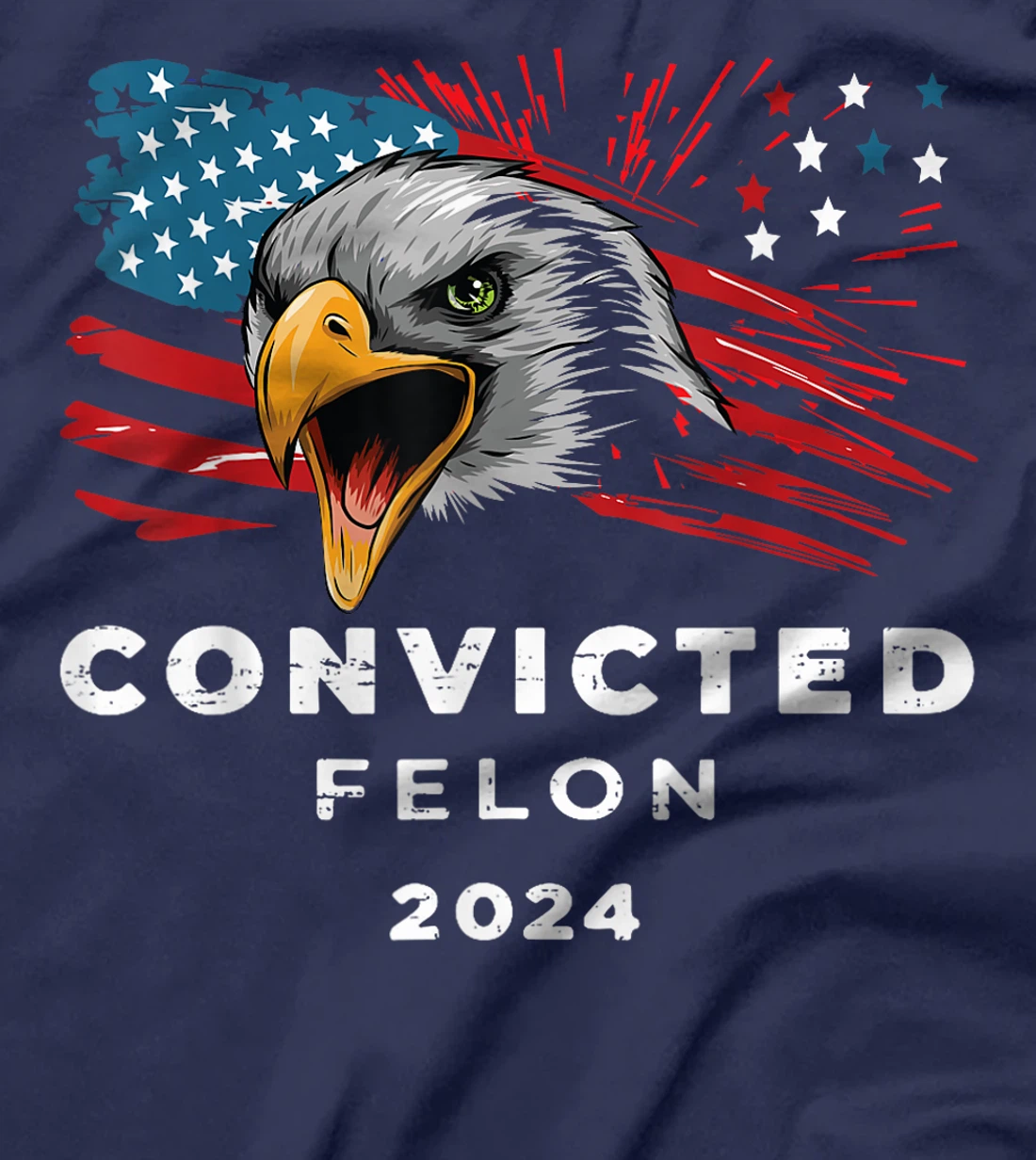 I'm Voting Convicted Felon Trump 2024 Funny Quote T-Shirt