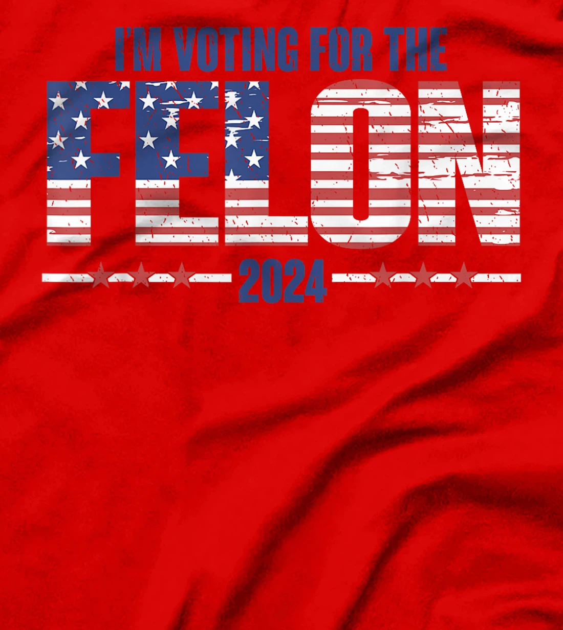 I'm Voting For The Convicted Felon Funny Pro Trump 2024 T-Shirt
