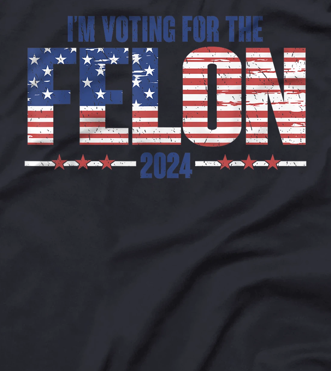 I'm Voting For The Convicted Felon Funny Pro Trump 2024 T-Shirt