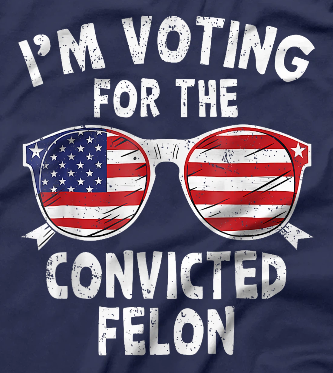Trump 2024 Convicted Felon, I'm Voting Convicted Felon 2024 T-Shirt