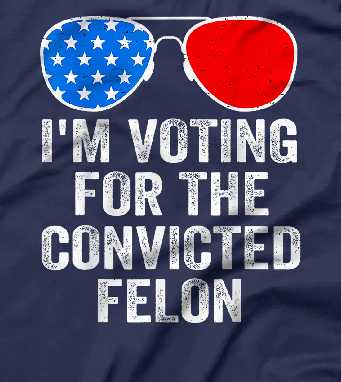 Trump 2024 Convicted Felon, I'm Voting Convicted Felon 2024 T-Shirt
