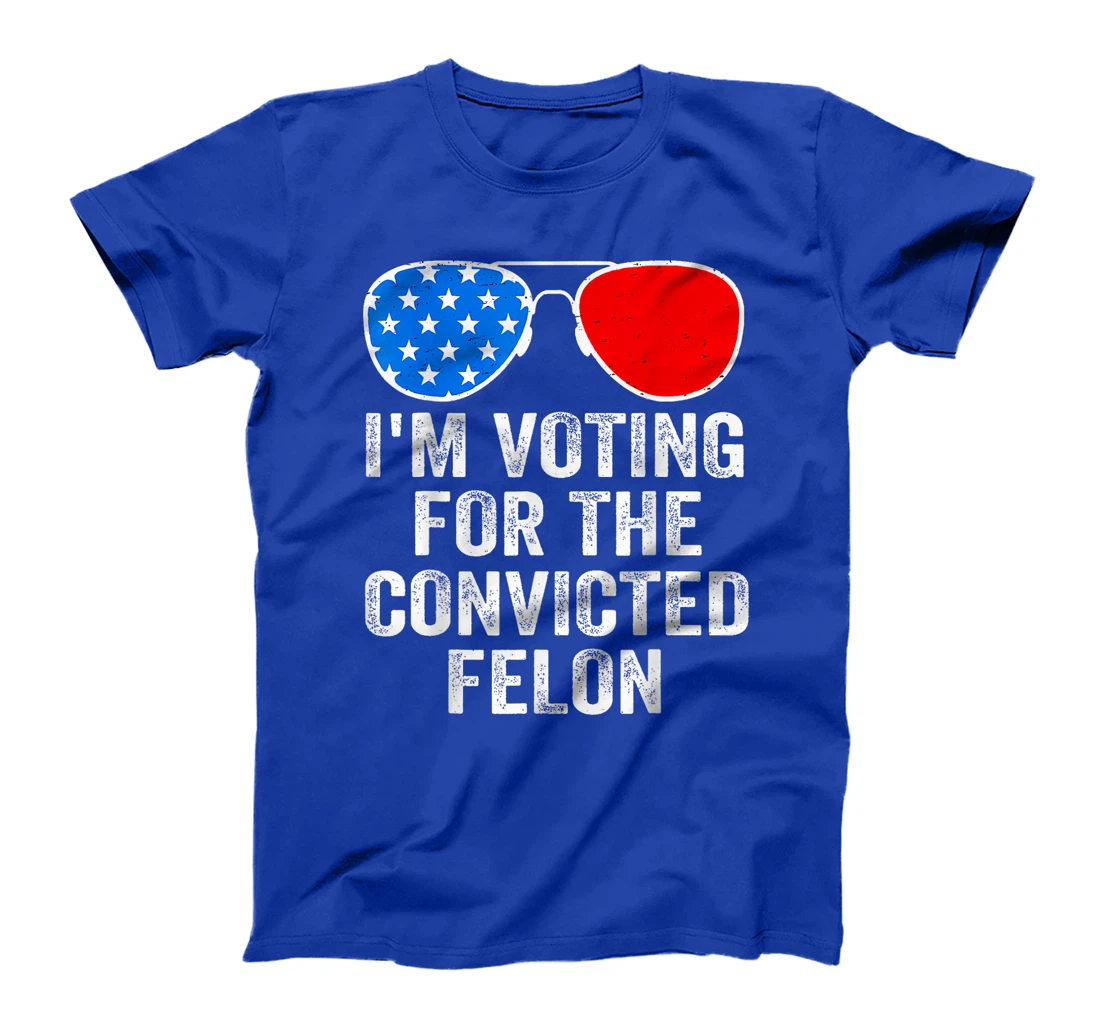 Trump 2024 Convicted Felon, I'm Voting Convicted Felon 2024 T-Shirt