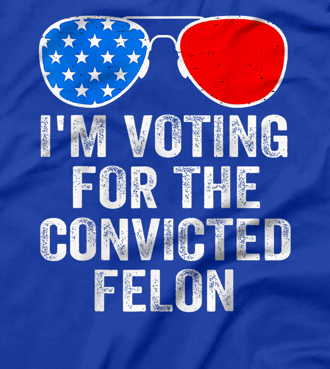 Trump 2024 Convicted Felon, I'm Voting Convicted Felon 2024 T-Shirt
