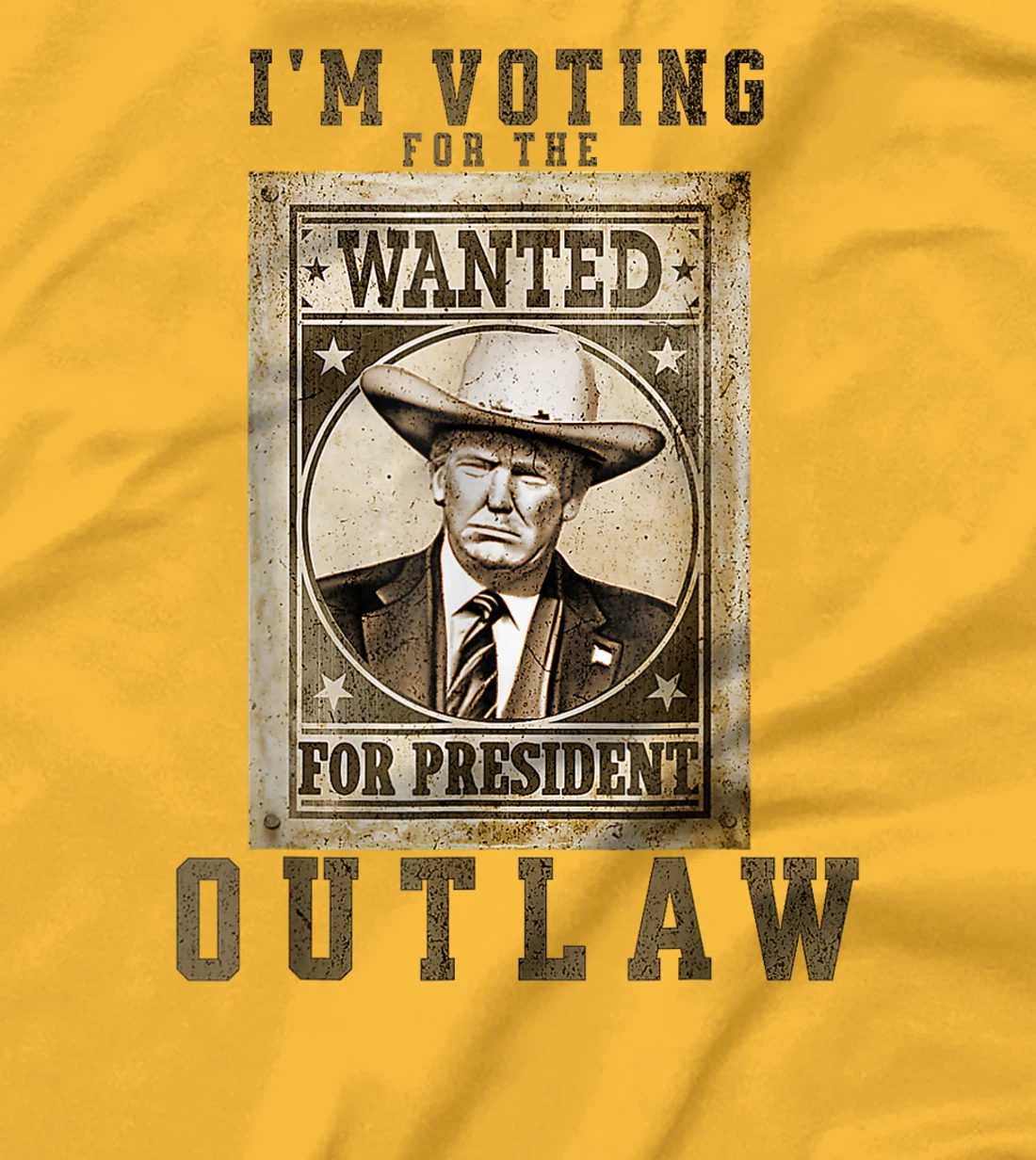 I'm Voting for the Outlaw, Wanted for President, Trump 2024 T-Shirt