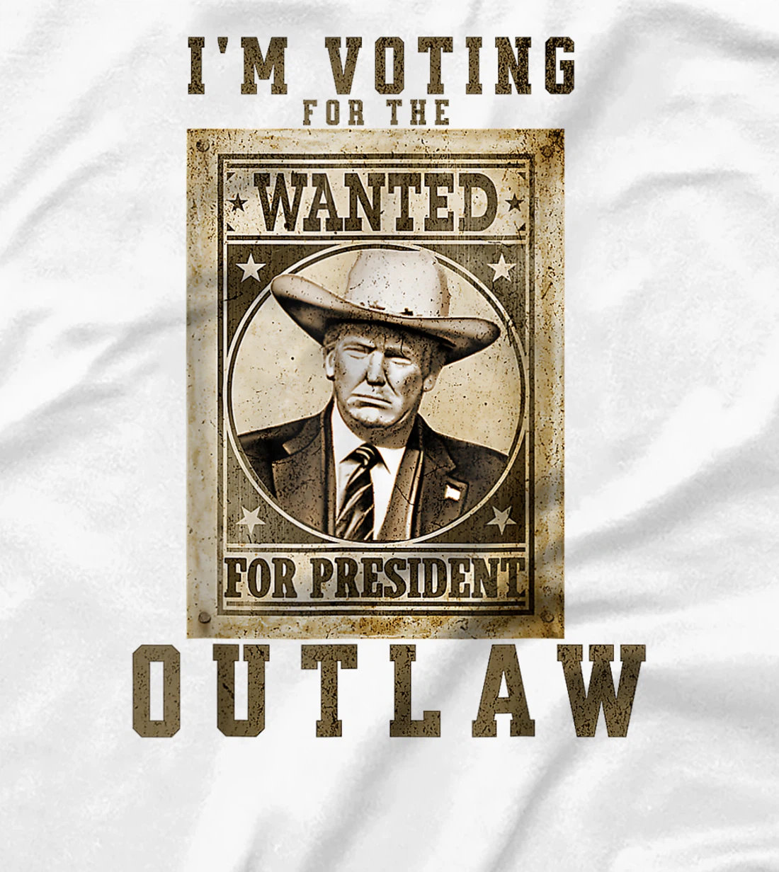 I'm Voting for the Outlaw, Wanted for President, Trump 2024 T-Shirt
