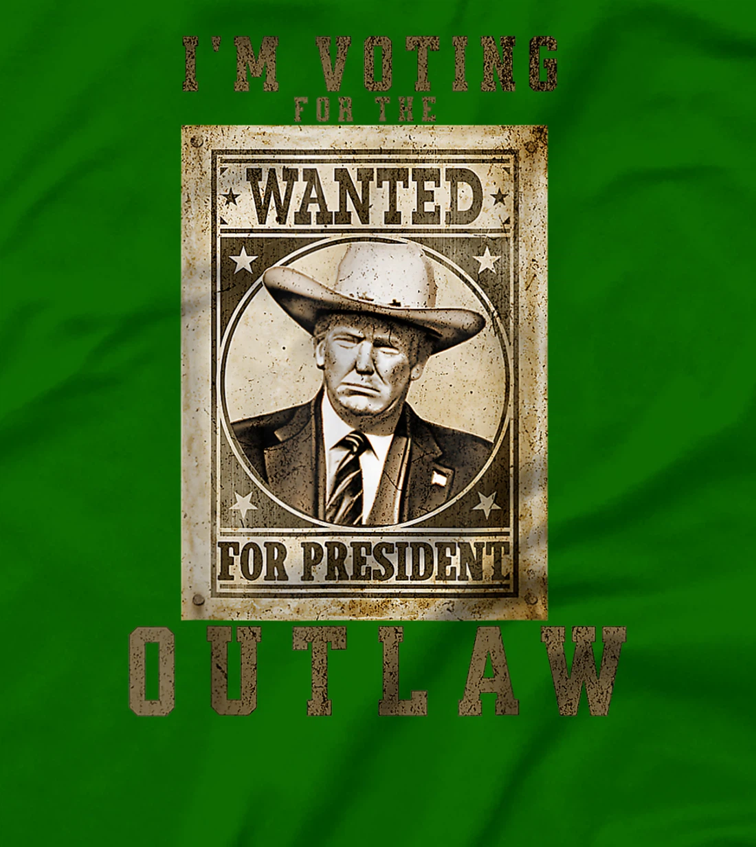 I'm Voting for the Outlaw, Wanted for President, Trump 2024 T-Shirt