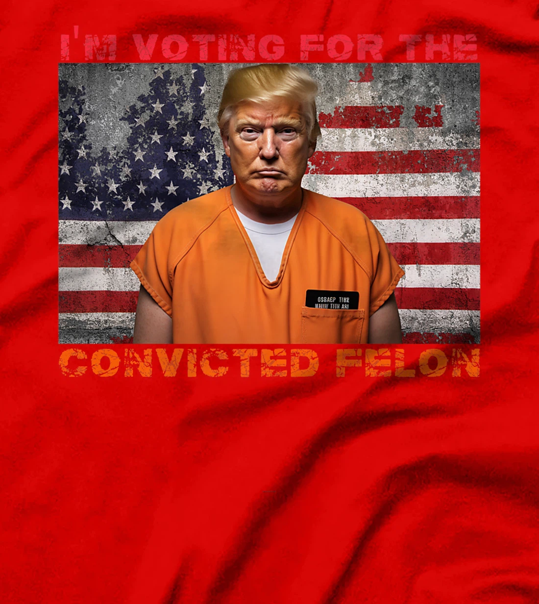 Trump 2024 Convicted Felon I'm Voting Convicted Felon 2024 Premium T-Shirt
