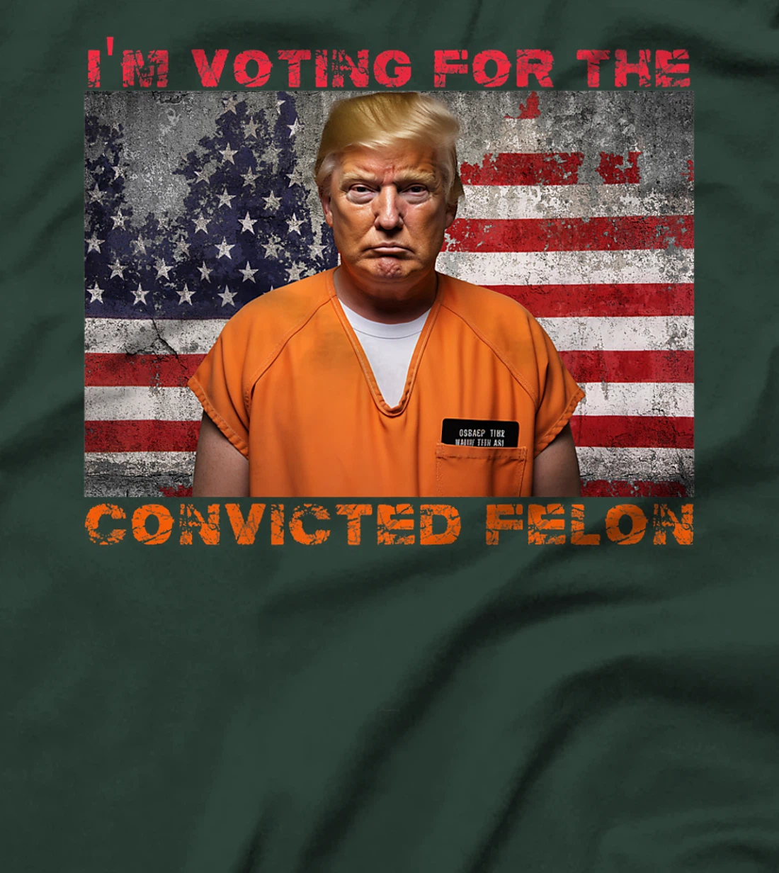 Trump 2024 Convicted Felon I'm Voting Convicted Felon 2024 Premium T-Shirt