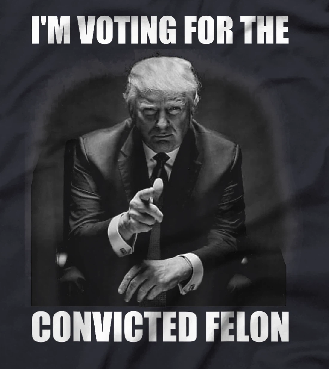 Voting Trump 2024 I'm Voting For The Convicted Felon T-Shirt