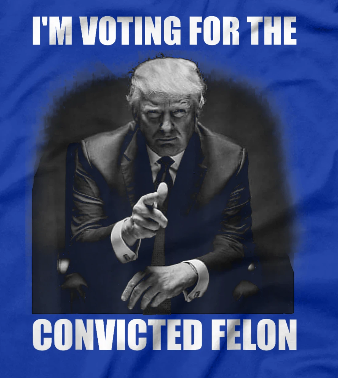 Voting Trump 2024 I'm Voting For The Convicted Felon T-Shirt