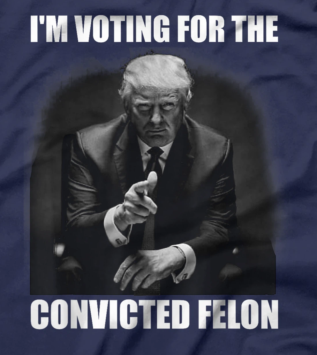 Voting Trump 2024 I'm Voting For The Convicted Felon T-Shirt