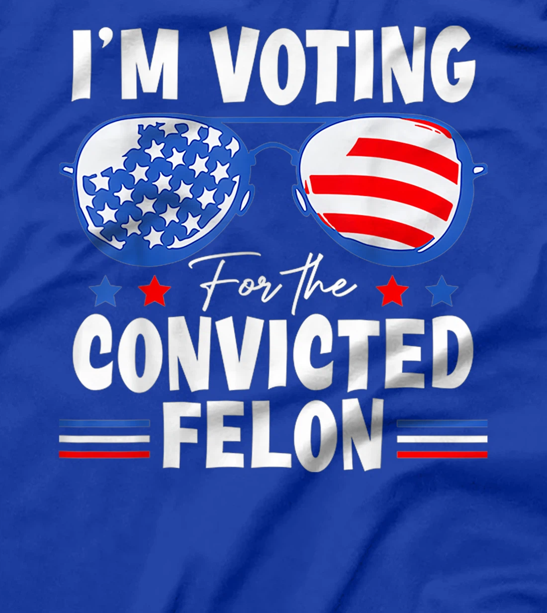 I'm Voting For The Convicted Fellon 2024 Us Flag Pro-Trump T-Shirt
