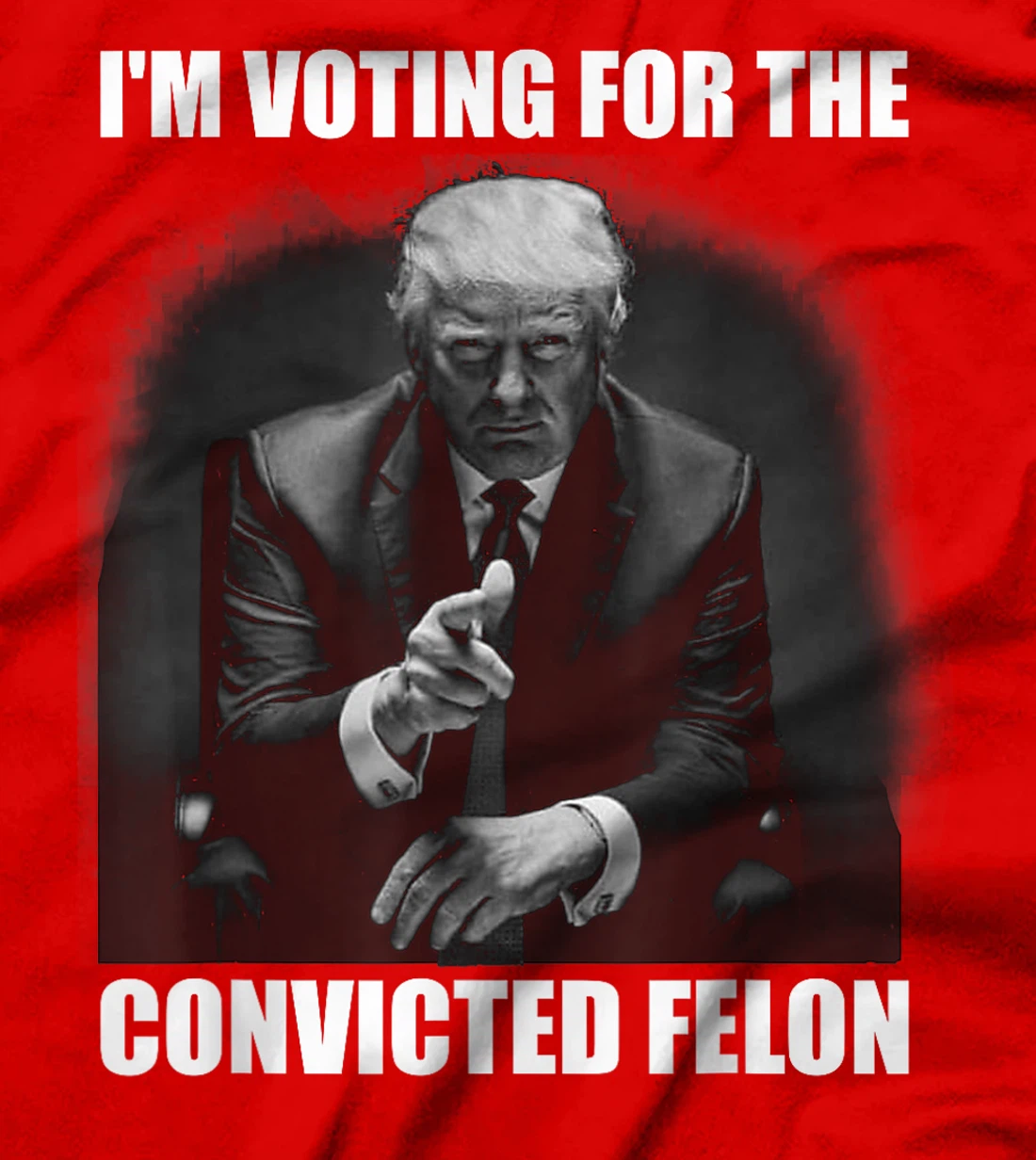Voting Trump 2024 I'm Voting For The Convicted Felon T-Shirt