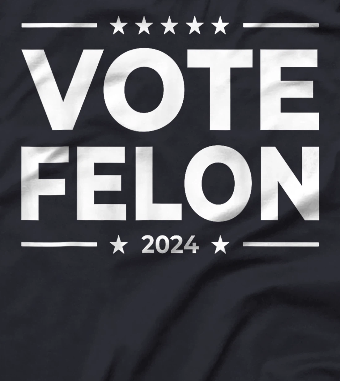 Vote Felon Trump 2024 45 and 47 Funny Vote For The Felon T-Shirt