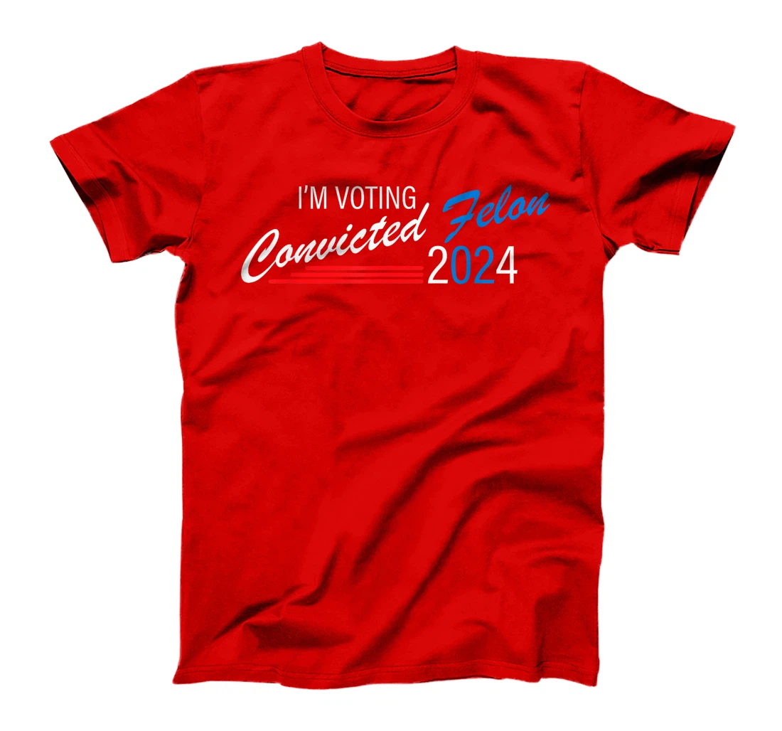 I'm Voting Convicted Felon 2024 Jackass Trump T-Shirt