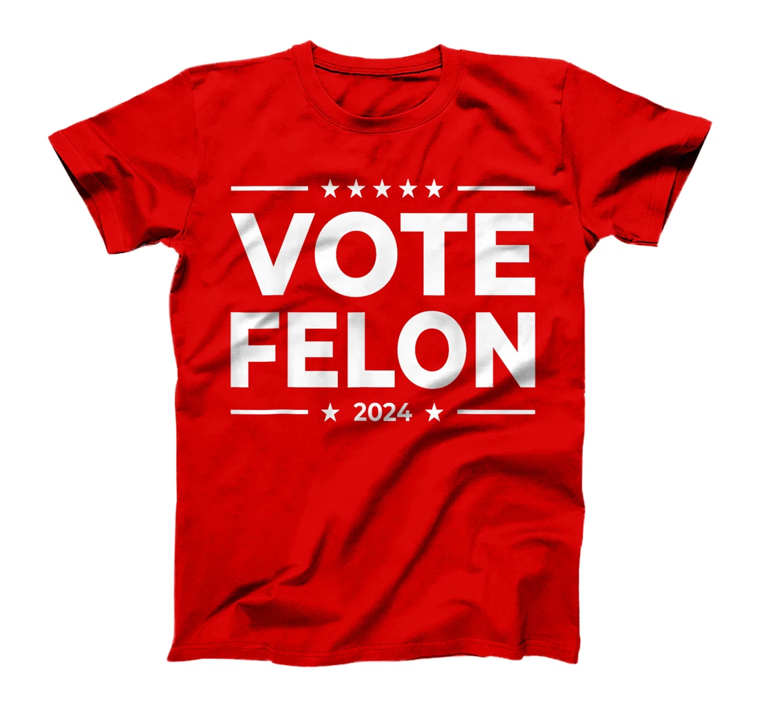 Vote Felon Trump 2024 45 and 47 Funny Vote For The Felon T-Shirt
