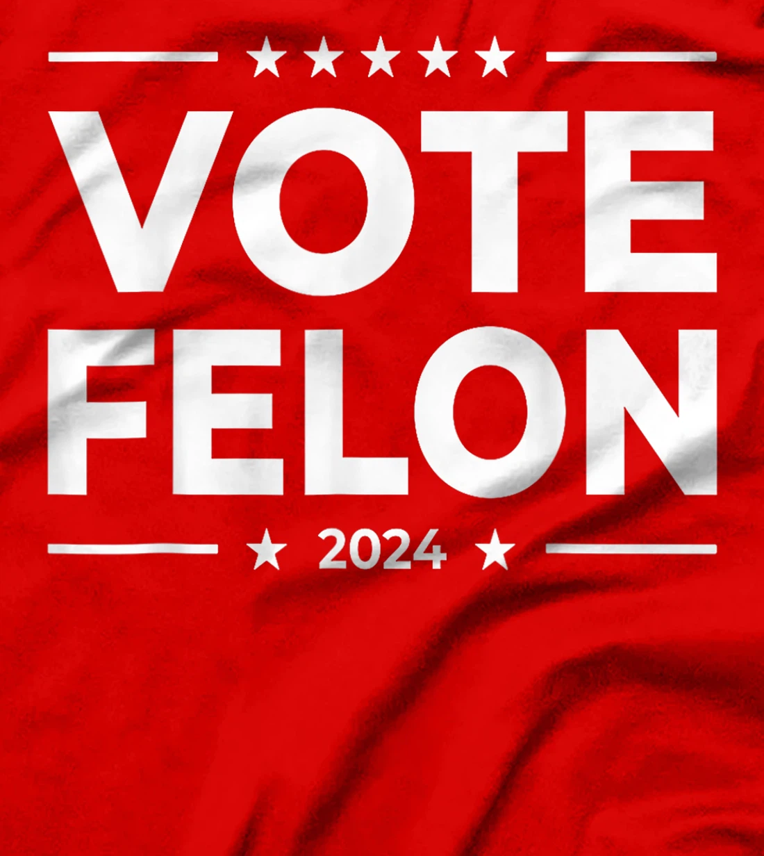 Vote Felon Trump 2024 45 and 47 Funny Vote For The Felon T-Shirt