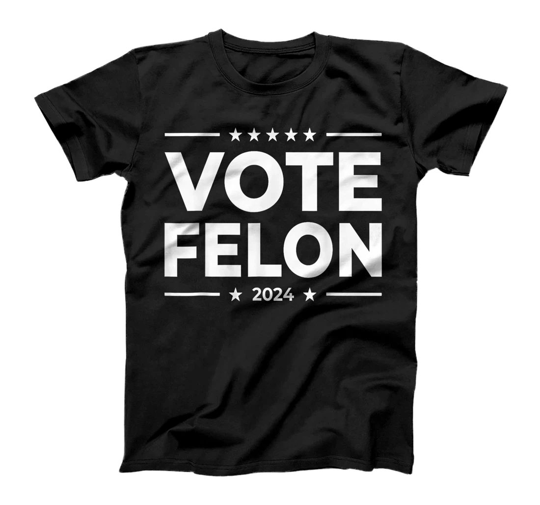 Vote Felon Trump 2024 45 and 47 Funny Vote For The Felon T-Shirt