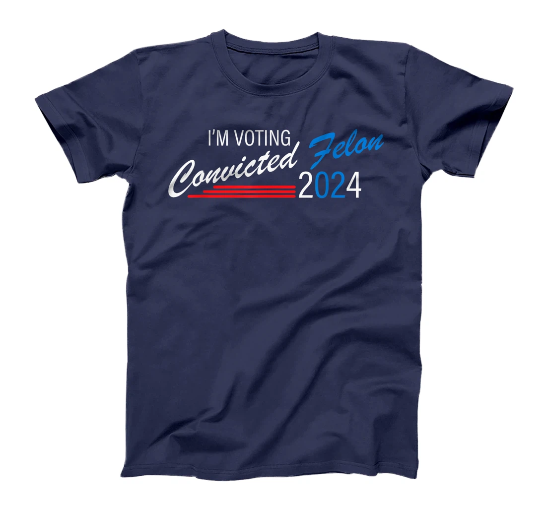 I'm Voting Convicted Felon 2024 Jackass Trump T-Shirt