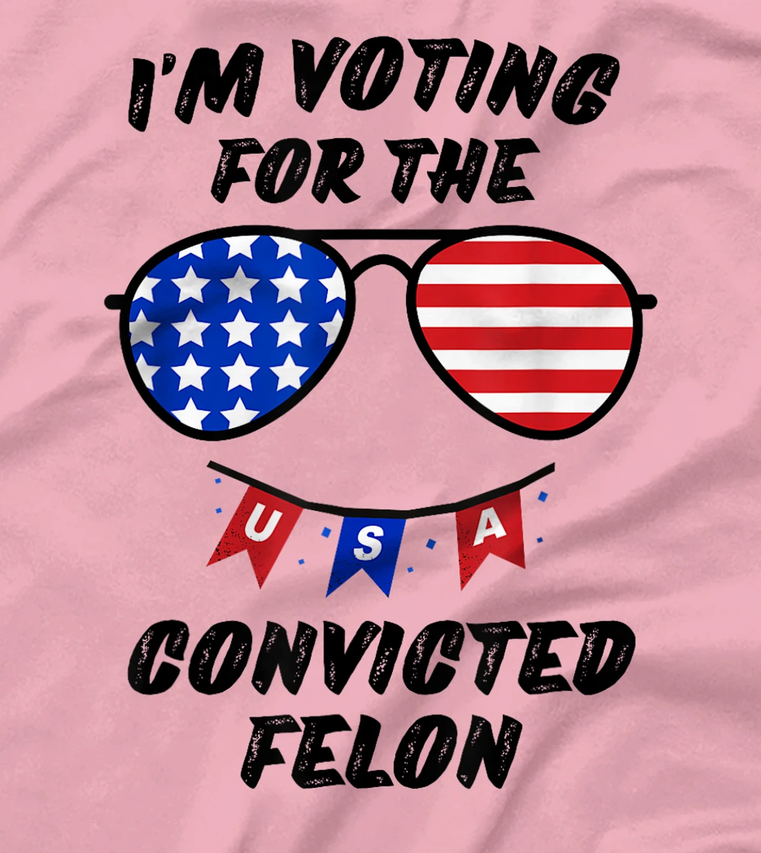 Trump 2024 Convicted Felon, I'm Voting Convicted Felon 2024 T-Shirt