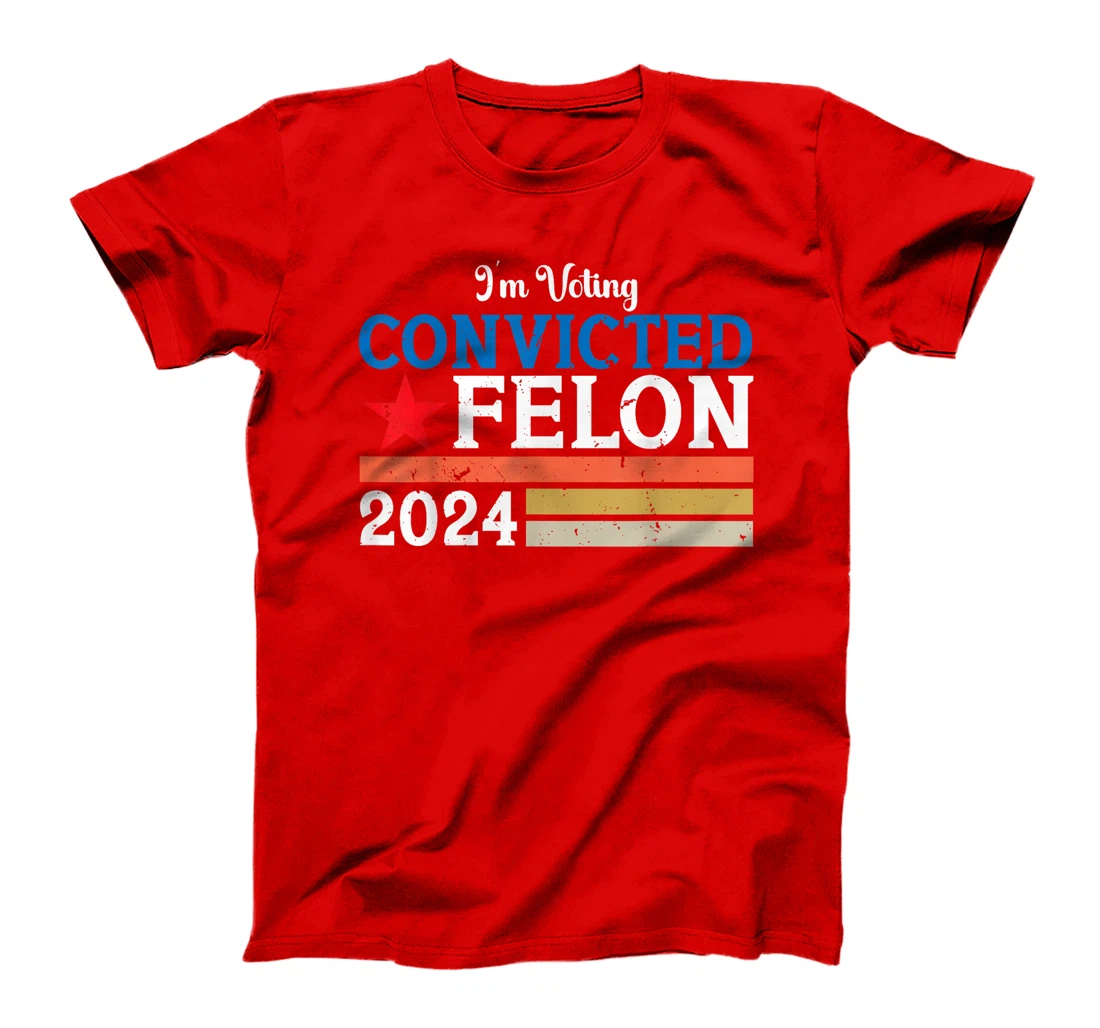 Vintage I'm Voting For The Convicted Felon Pro Trump 2024 T-Shirt