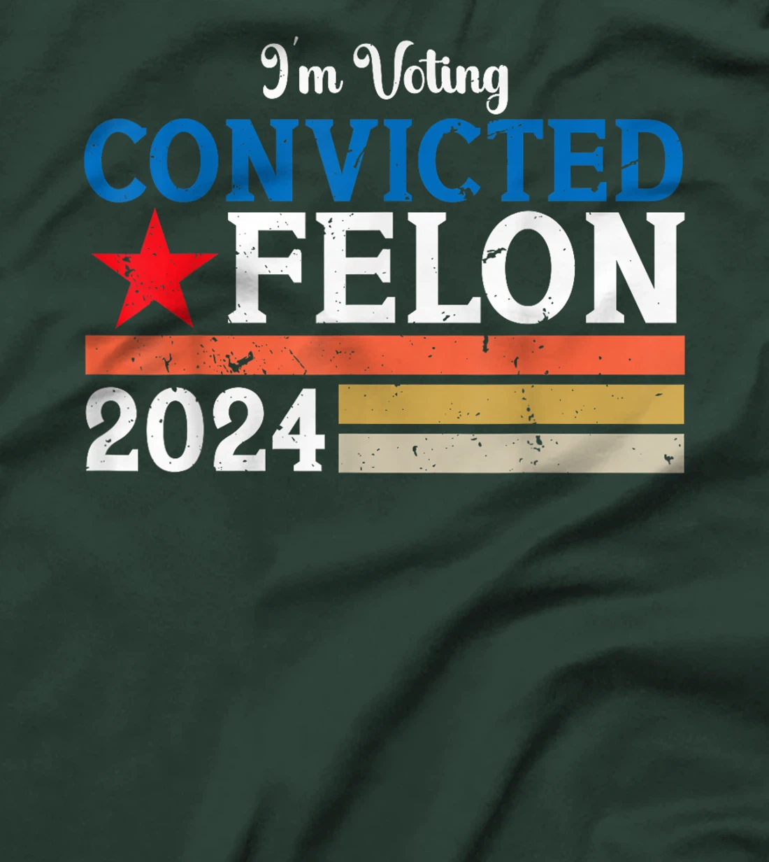 Vintage I'm Voting For The Convicted Felon Pro Trump 2024 T-Shirt
