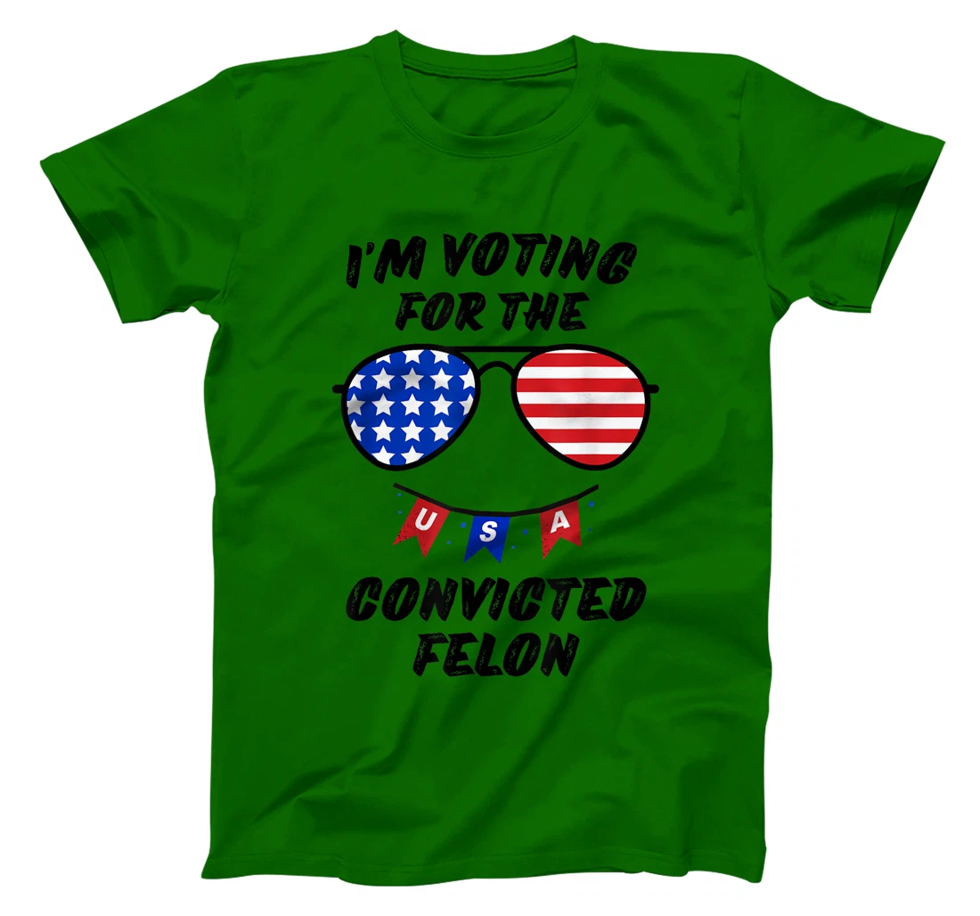 Trump 2024 Convicted Felon, I'm Voting Convicted Felon 2024 T-Shirt