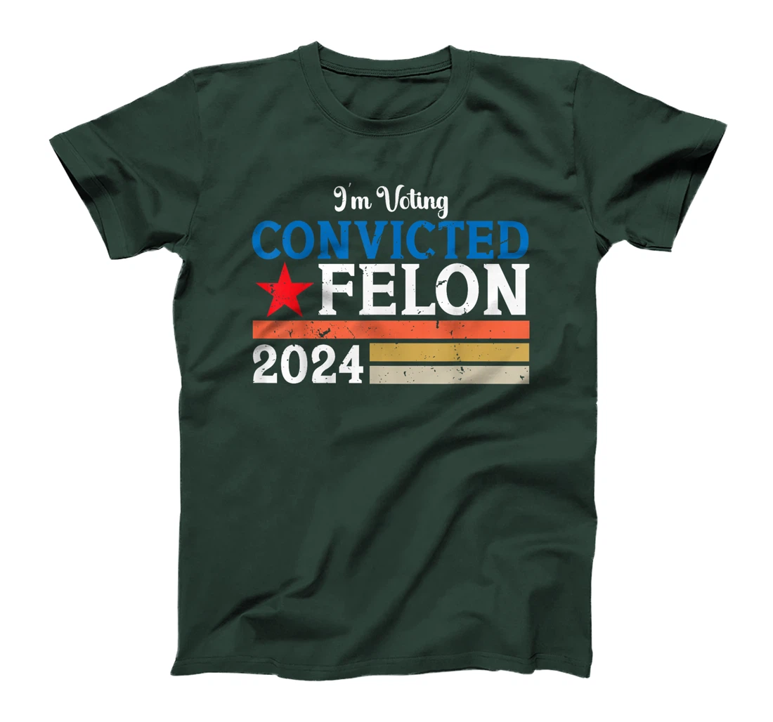 Vintage I'm Voting For The Convicted Felon Pro Trump 2024 T-Shirt