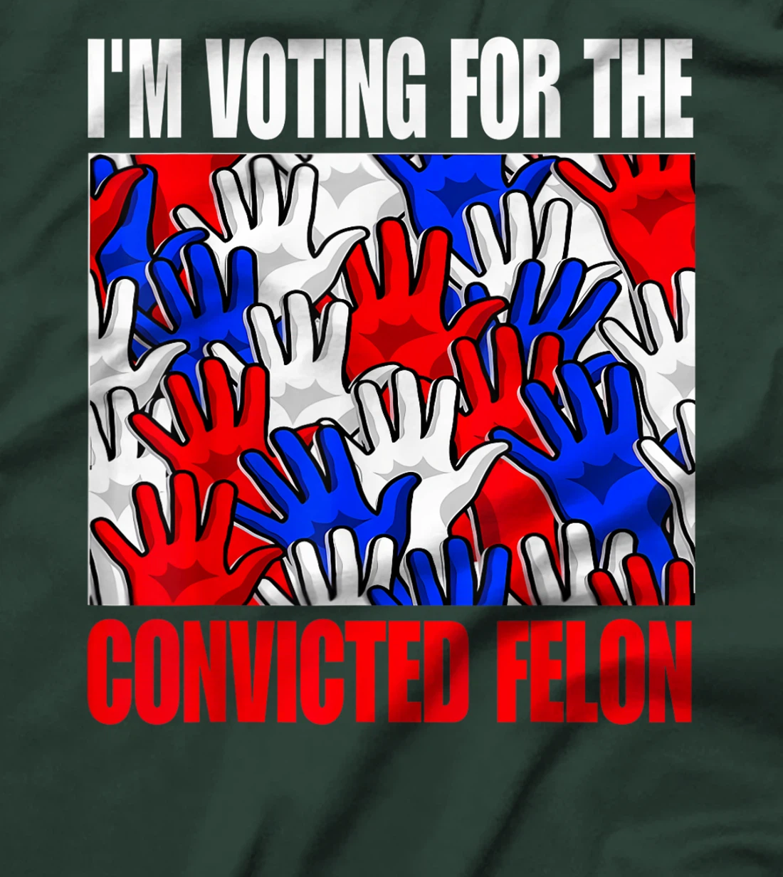 Trump 2024 Convicted Felon, I'm Voting Convicted Felon 2024 T-Shirt