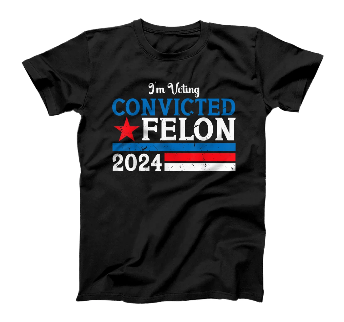 Retro Im Voting For The Convicted Felon Funny ProTrump 2024 T-Shirt