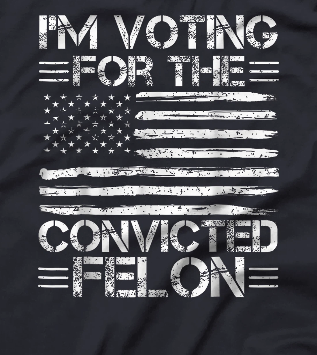 Trump 2024 Convicted Felon, I'm Voting Convicted Felon 2024 T-Shirt