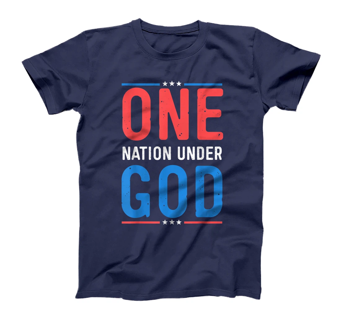 Funny 4th Of July ONE NATION UNDER GOD T-Shirt