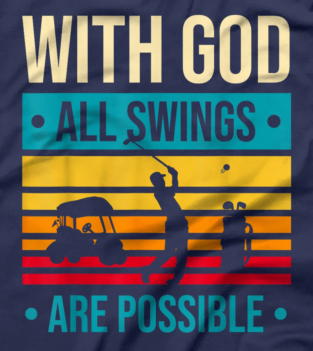 Christian Golfer With God All SWINGS Are Possible Funny Golf T-Shirt