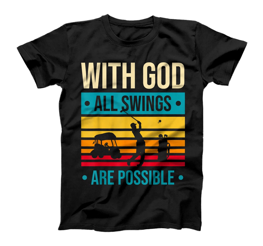 Christian Golfer With God All SWINGS Are Possible Funny Golf T-Shirt