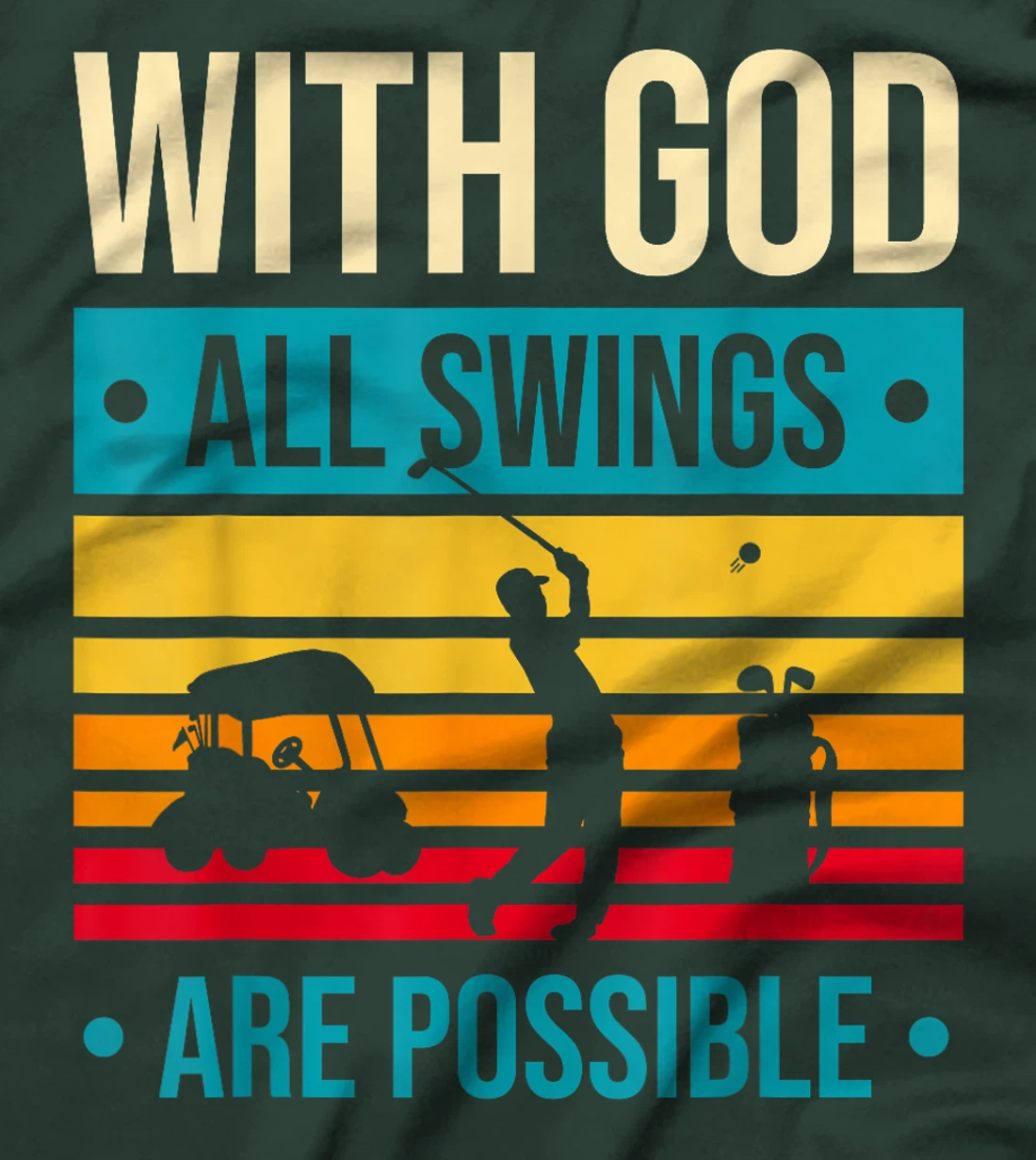 Christian Golfer With God All SWINGS Are Possible Funny Golf T-Shirt