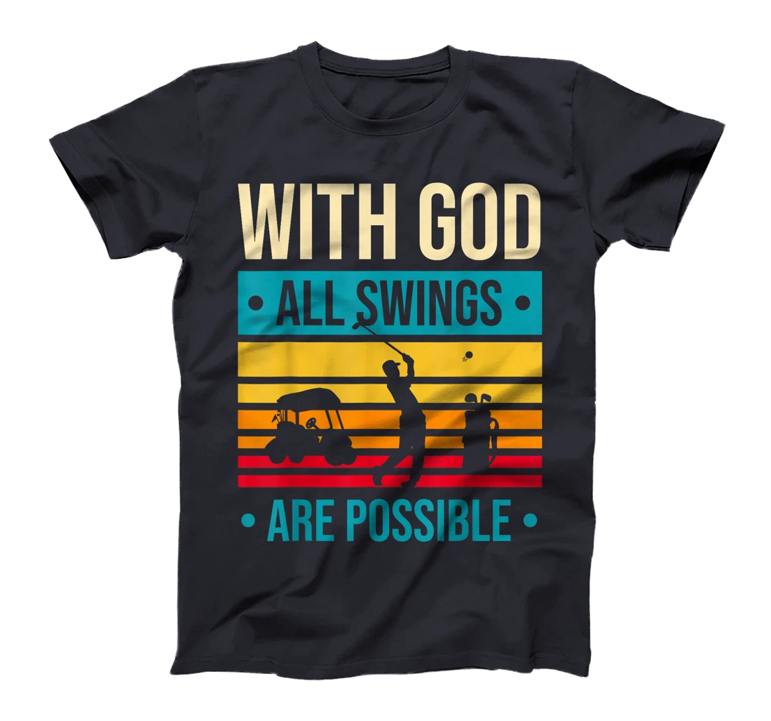 Christian Golfer With God All SWINGS Are Possible Funny Golf T-Shirt