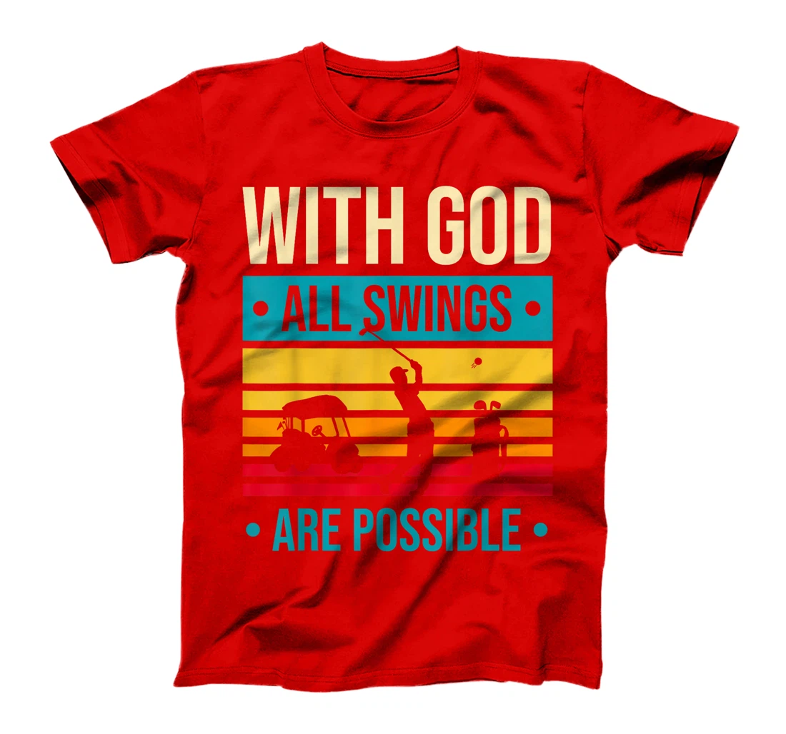 Christian Golfer With God All SWINGS Are Possible Funny Golf T-Shirt